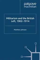 Book cover of Militarism and the British Left, 1902-1914 by Unknown