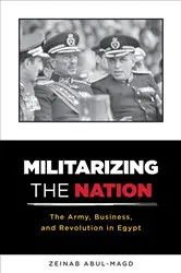 Book cover of Militarizing the Nation by Zeinab Abul-Magd