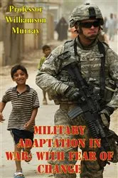Book cover of Military Adaptation In War: With Fear Of Change by Unknown