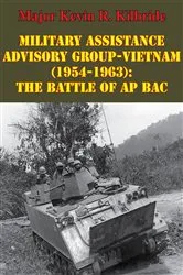 Book cover of Military Assistance Advisory Group-Vietnam (1954-1963): The Battle Of Ap Bac by Unknown