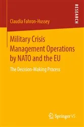 Book cover of Military Crisis Management Operations by NATO and the EU by Claudia Fahron-Hussey