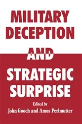 Book cover of Military Deception and Strategic Surprise! by John Gooch