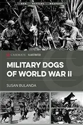 Book cover of Military Dogs of World War II by Susan Bulanda