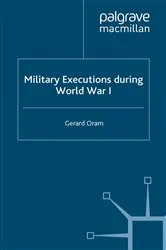 Book cover of Military Executions during World War I by G. Oram