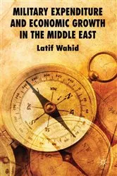 Book cover of Military Expenditure and Economic Growth in the Middle East by L. Wahid