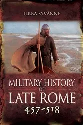Book cover of Military History of Late Rome 457–518 by Ilkka Syvänne