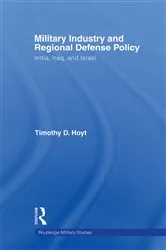 Book cover of Military Industry and Regional Defense Policy by Timothy D. Hoyt