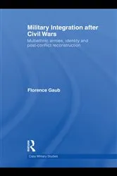 Book cover of Military Integration after Civil Wars by Florence Gaub