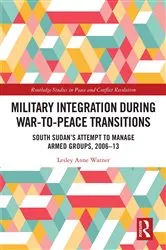 Book cover of Military Integration during War-to-Peace Transitions by Lesley Anne Warner