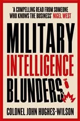 Book cover of Military Intelligence Blunders by John Hughes-Wilson