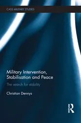 Book cover of Military Intervention, Stabilisation and Peace by Christian Dennys