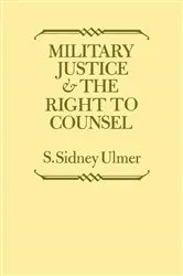 Book cover of Military Justice and the Right to Counsel by S. Sidney Ulmer