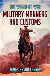 Book cover of Military Manners and Customs by James Anson Farrer