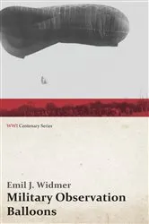 Book cover of Military Observation Balloons (Captive and Free) by Emil J. Widmer