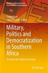 Book cover of Military, Politics and Democratization in Southern Africa by Tendai Chari