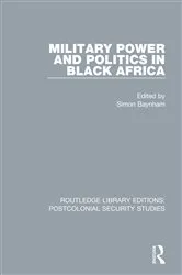 Book cover of Military Power and Politics in Black Africa by Simon Baynham