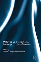 Book cover of Military Sexual Trauma: Current Knowledge and Future Directions by Carolyn Allard