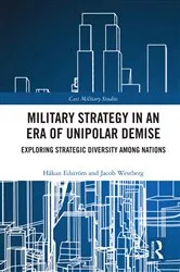 Book cover of Military Strategy in an Era of Unipolar Demise by Håkan Edström