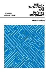 Book cover of Military Technology and Defense Manpower by Martin Binkin