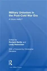 Book cover of Military Unionism In The Post-Cold War Era by Richard Bartle