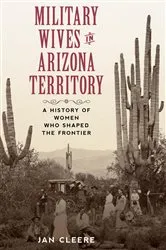 Book cover of Military Wives in Arizona Territory by Jan Cleere