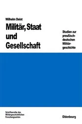 Book cover of Militär, Staat und Gesellschaft. by Wilhelm Deist