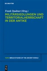 Book cover of Militärsiedlungen und Territorialherrschaft in der Antike by Frank Daubner