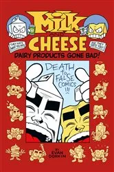 Book cover of Milk and Cheese: Dairy Products Gone Bad by Evan Dorkin