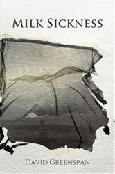 Book cover of Milk Sickness by David Greenspan