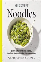 Book cover of Milk Street Noodles by Christopher Kimball