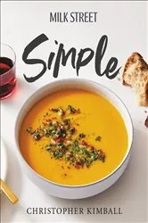 Book cover of Milk Street Simple by Christopher Kimball