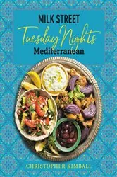 Book cover of Milk Street: Tuesday Nights Mediterranean by Christopher Kimball
