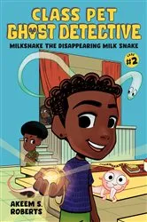 Book cover of Milkshake the Disappearing Milk Snake: A Graphic Novel by Akeem S. Roberts