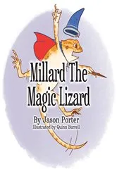 Book cover of Millard the Magic Lizard by Jason Porter