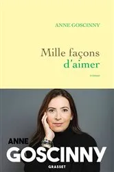 Book cover of Mille façons d'aimer by Anne Goscinny