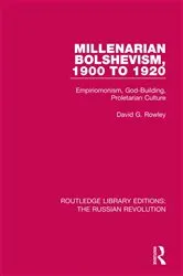 Book cover of Millenarian Bolshevism 1900-1920 by David G. Rowley