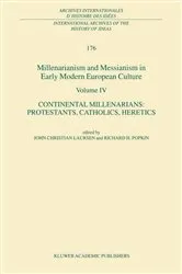 Book cover of Millenarianism and Messianism in Early Modern European Culture Volume IV by John Christian Laursen