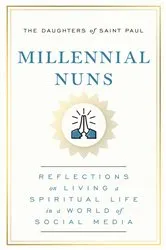 Book cover of Millennial Nuns by The Daughters of Saint Paul