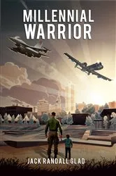 Book cover of Millennial Warrior by Jack  Randall Glad