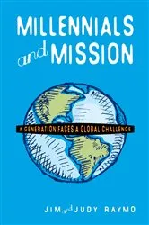 Book cover of Millennials and Mission by James Raymo