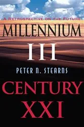 Book cover of Millennium Iii, Century Xxi by Peter N Stearns