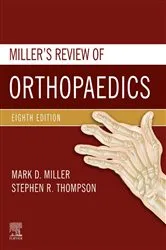 Book cover of Miller's Review of Orthopaedics E-Book (8th ed.) by Mark D. Miller MD