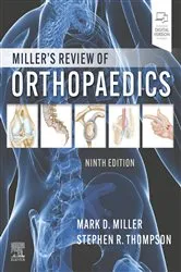 Book cover of Miller's Review of Orthopaedics E-Book (9th ed.) by Thompson MD, MEd, FRCSC, Stephen R.
