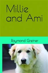 Book cover of Millie and Ami by Raymond Greiner