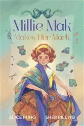 Book cover of Millie Mak Makes Her Mark (Millie Mak, #3) by Alice Pung