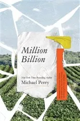 Book cover of Million Billion by Michael Perry