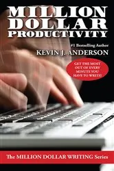 Book cover of Million Dollar Productivity by Kevin J. Anderson