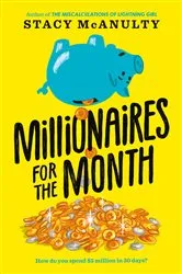Book cover of Millionaires for the Month by Stacy McAnulty
