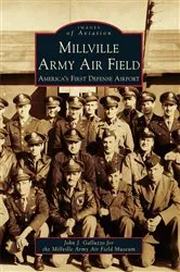 Book cover of Millville Army Air Field by John J. Galluzzo
