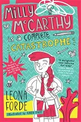 Book cover of Milly McCarthy is a Complete Catastrophe by Leona Forde